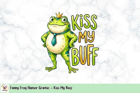 Funny Frog Humor Graphic: Kiss My Buff for Quirky Branding
