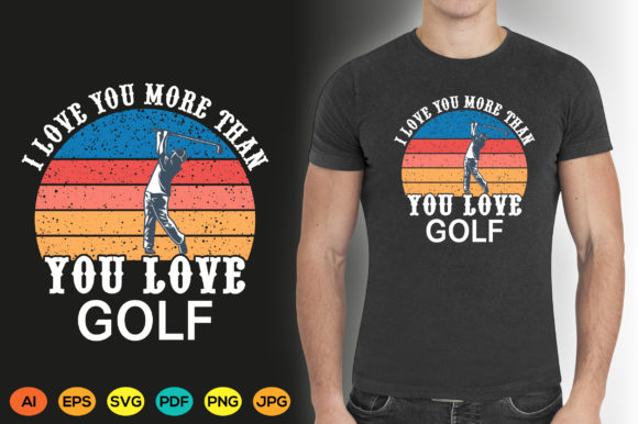 Golf T-shirt Design I Love You Graphic: Your Next Favorite Print