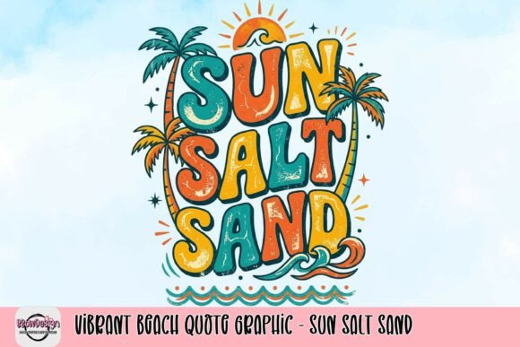 Vibrant Beach Quote Graphic - Sun Salt Sand: Your Ticket to Tropical Design